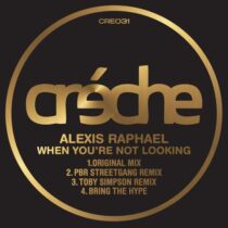 Alexis Raphael – When You’re Not Looking