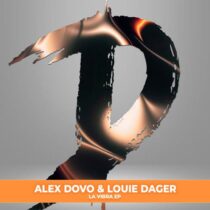 Alex Dovo, Louie Dager – La Vibra EP
