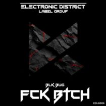 BLK BUG – Fck Btch