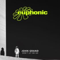 John Grand – Don’t Let Me Go