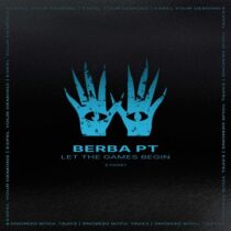 Berba PT – Let The Games Begin