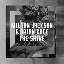 Milton Jackson, Brian Kage, Jon Dixon – The Shine Ft. Jon Dixon (feat. Jon Dixon)