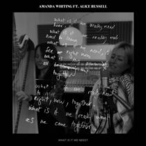 Alice Russell, Amanda Whiting – What Is It We Need? (feat. Alice Russell)