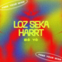 Loz Seka, HARRT – Be Yo
