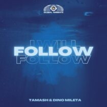 Tamash, Dino Mileta – I Will Follow
