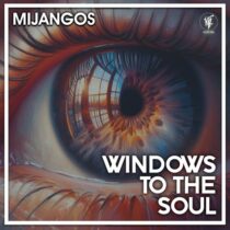 Mijangos – Windows To The Soul
