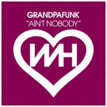 Grandpafunk – Ain’t Nobody