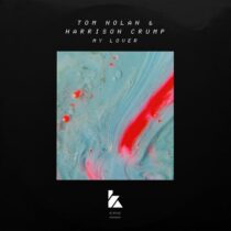 Harrison Crump, Tom Nolan – My Lover