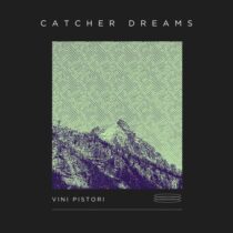 Vini Pistori – Catcher Dreams