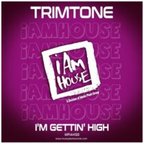 Trimtone – I’m Gettin’ High