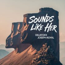 Joseph Royal, Delafoxx – Sounds Like Her