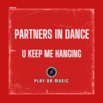 Partners In Dance – U Keep Me Hanging