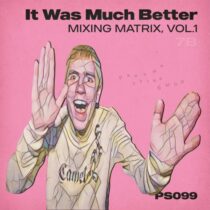 Leo Karper, Roman’kov, Victoria RAY, Pozis – It Was Much Better, Vol. 1