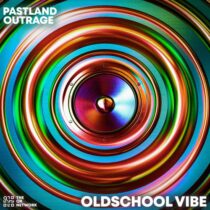 Outrage, Pastland – Oldschool Vibe (Extended Mix)