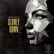 Sahar, ARRÉ – Slowly Down