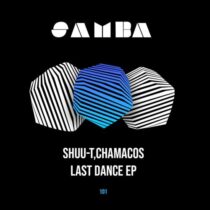 Chamacos, Shuu-T – Last Dance EP