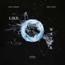 Joey Dale, Isaya Neris – Like Water