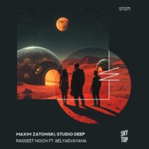 Maxim Zatonski, Studio Deep, BELYAEVAYANA – Rasseet Noch