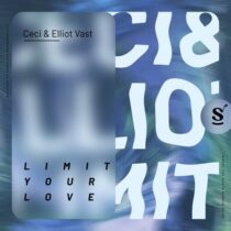 Ceci, Elliot Vast – Limit Your Love