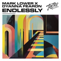 Dyanna Fearon, Mark Lower – Endlessly (Extended Mix)