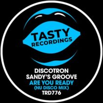 Discotron, Sandy’s Groove – Are You Ready (Nu Disco Mix)