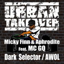 Micky Finn, MC GQ, Aphrodite – Dark Selector / AWOL