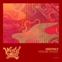 Gezvolt – House Music