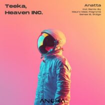 Teeka, Heaven INC. – Anatta