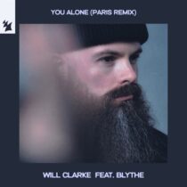 Will Clarke, Blythe – You Alone – PARIS Remix