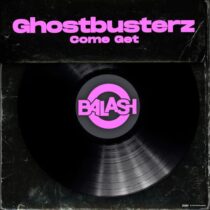 Block & Crown, Ghostbusterz – Come Get