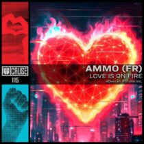 AMMO (FR) – Love Is On Fire