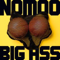 Nomoo – Big Ass