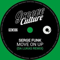 Serge Funk – Move On Up (Da Lukas Remix)