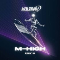 M-High – Ridin’ Hi