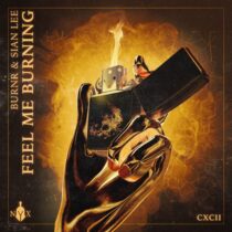 Sian-Lee, BURNR – Feel Me Burning