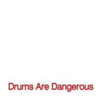 Eden Burns, Christopher Tubbs – Drums Are Dangerous