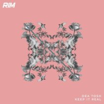 Dea Tosh – Keep It Real