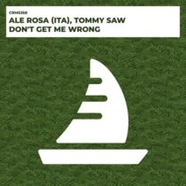 Ale Rosa (Ita), Tommy Saw – Don’t Get Me Wrong
