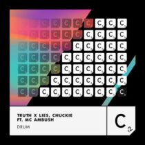 Chuckie, MC Ambush, Truth x Lies – Drum (Extended Mix)