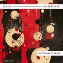 EdOne – Never Forget (Motip White Remix)